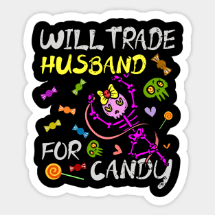 Will Trade Husband For Candy Trick Or Treat Halloween Sticker